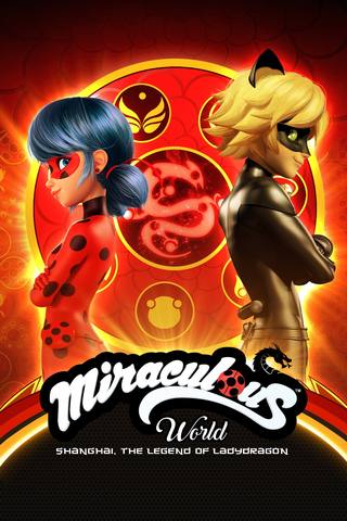 Miraculous World: Shanghai – The Legend of Ladydragon (العالم المعجزة: شنغهاي – أسطورة Ladydragon)