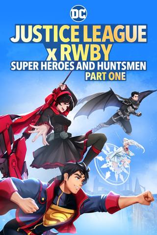 Justice League X RWBY Super Heroes And Huntsmen Part One