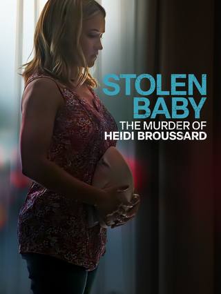 Stolen Baby The Murder of Heidi Broussard (الطفل المسروق مقتل هايدي بروسارد)