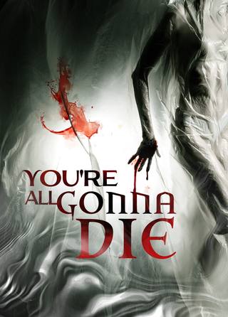 Youre All Gonna Die (أنتم جميعًا ستموتون)